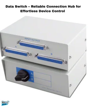 Data Switch – Reliable -Connection- Hub- for- Effortless- Device -Control