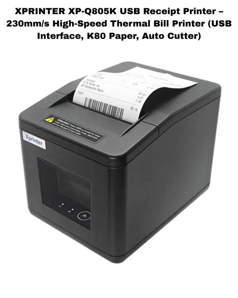 XPRINTER- XP-Q805K -USB- INTERFACE -230MM/s PRINTING -SPEED-